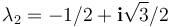 \lambda_2 = -1/2 + \mathbf{i}\sqrt{3}/2