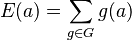  E(a) = \sum_{g \in G} g(a)