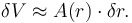 \delta V \approx A(r) \cdot \delta r. 