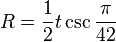 R = \frac{1}{2}t \csc \frac{\pi}{42}