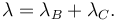  \lambda = \lambda_B + \lambda_C . 