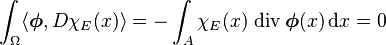  
\int_\Omega \langle\boldsymbol{\phi}, D\chi_E(x)\rangle = 
 - \int_A\chi_E(x) \, \operatorname{div}\boldsymbol{\phi}(x)\, \mathrm{d}x = 0
