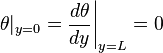  \theta|_{y=0} = \frac{d\theta}{dy}\biggl|_{y=L} = 0