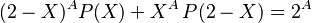 (2-X)^A P(X)+X^A\,P(2-X)=2^A