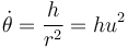 \dot\theta =\frac{h}{r^2} = hu^2