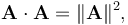 \mathbf A\cdot\mathbf A = \|\mathbf A\|^2,