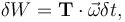  \delta W = \mathbf{T}\cdot\vec{\omega}\delta t,