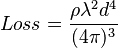 Loss = \frac{\rho \lambda^2 d^4}{(4 \pi)^3}