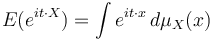 E(e^{it\cdot X})=\int e^{it\cdot x} \, d\mu_X(x)