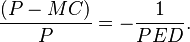 \frac{(P-MC)}{P}=-\frac{1}{PED}.