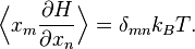 \!
\Bigl\langle x_{m} \frac{\partial H}{\partial x_{n}} \Bigr\rangle = \delta_{mn} k_{B} T.
