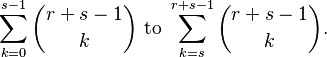 \sum_{k=0}^{s-1} \binom{r+s-1}{k} \mbox{ to } \sum_{k=s}^{r+s-1} \binom{r+s-1}{k}.