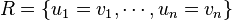 R=\{u_1=v_1,\cdots,u_n=v_n\}