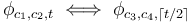 \phi_{c_1,c_2,t}\iff\phi_{c_3,c_4,\lceil t/2\rceil}