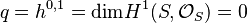 q = h^{0,1} = \text{dim} H^1(S,\mathcal{O}_S) =0