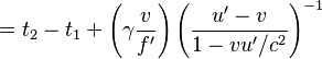 = t_2 - t_1 + \left( \gamma \frac{v}{f^\prime} \right) \left( \frac{u^\prime - v}{1 - v u^\prime / c^2} \right)^{-1} 