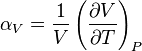 \alpha_V=\frac{1}{V}\left(\frac{\part V}{\part T}\right)_P