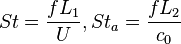 St=\frac{f{{L}_{1}}}{U},S{{t}_{a}}=\frac{f{{L}_{2}}}{{{c}_{0}}}