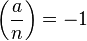 \left(\frac{a}{n}\right) = -1