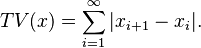 TV(x) = \sum_{i=1}^\infty |x_{i+1}-x_i|.