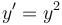 y' = y^2