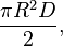 \frac{\pi R^2 D}{2},