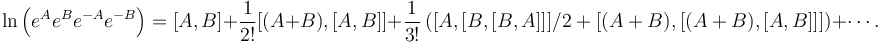  \ln \left ( e^{A} e^Be^{-A} e^{-B}\right )= [A,B]+\frac{1}{2!}[(A+B),[A,B]]+\frac{1}{3!}\left (   [A,[B,[B,A]]]/2+  [(A+B),[(A+B),[A,B]]] \right )+\cdots .