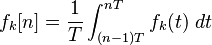 f_k[n] = \frac{1}{T} \int_{(n-1)T}^{nT} f_k(t)\ dt \,