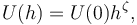 U(h) = U(0) h^\zeta,