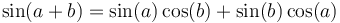 \ \sin(a+b)=\sin(a) \cos(b) + \sin(b) \cos(a)