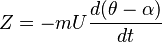 Z=-mU\frac{d(\theta-\alpha)}{dt}