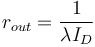  r_{out} = \frac{1}{\lambda I_D}