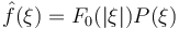 \hat{f}(\xi)=F_0(|\xi|)P(\xi)