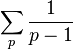 \sum_p \frac{1}{p - 1}