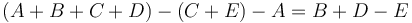  (A+B+C+D)-(C+E)-A = B+D-E