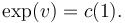 \exp(v) = c(1).\ 