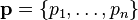 \mathbf p = \{p_{1}, \ldots, p_{n}\}