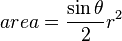 area = \frac{\sin\theta}2 r^2 