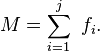  M = \sum_{i=1}^j\ f_i .