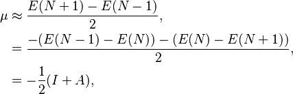 
\begin{align}
\mu &\approx \frac{E(N+1)-E(N-1)}{2},\\
     &=\frac{-(E(N-1)-E(N))-(E(N)-E(N+1))}{2},\\
     &=-\frac{1}{2}(I+A),
\end{align}
