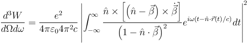 
\frac{d^3W}{d\Omega d\omega}=\frac{e^2}{4\pi\varepsilon_0 4\pi^2 c}\left|\int_{-\infty}^{\infty}\frac{\hat{n}\times\left[\left(\hat{n}-\vec{\beta}\right)\times\dot{\vec{\beta}}\right]}{\left(1-\hat{n}\cdot\vec{\beta}\right)^2}e^{i\omega(t-\hat{n}\cdot\vec{r}(t)/c)}dt\right|^2
