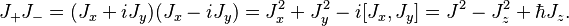 J_+J_- = (J_x + iJ_y)(J_x - iJ_y) = J_x^2 + J_y^2 - i[J_x,J_y] = J^2 - J_z^2 + \hbar J_z.