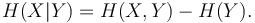  H(X|Y) = H(X,Y) - H(Y) .\,