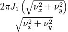 \displaystyle \frac{2\pi J_1\left(\sqrt{\nu_x^2+\nu_y^2}\right)}{\sqrt{\nu_x^2+\nu_y^2}}