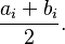 \frac{a_i+b_i} 2.