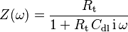 
Z(\omega)=\frac{R_{\text{t}}}{1+R_{\text{t}}\,C_{\text{dl}}\,\text{i} \,\omega}
