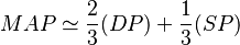 MAP \simeq \frac{2}{3}(DP) + \frac{1}{3}(SP)