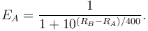 E_A = \frac 1 {1 + 10^{(R_B - R_A)/400}}.