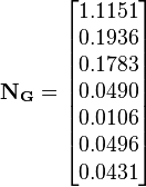 \mathbf{N_{G}} = \begin{bmatrix}
1.1151 \\
0.1936 \\
0.1783 \\
0.0490 \\
0.0106 \\
0.0496 \\
0.0431 \end{bmatrix}