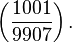 \left(\frac{1001}{9907}\right).